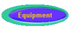 Equipment